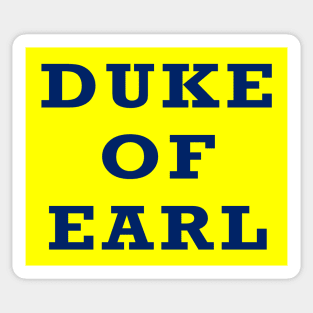 Duke of Earl Sticker